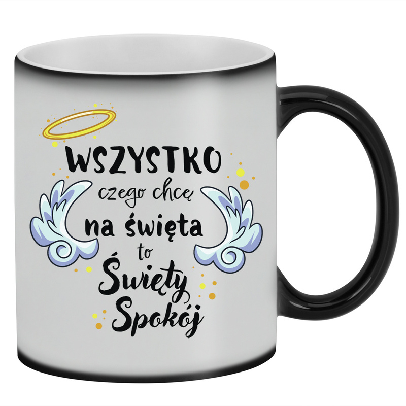 Magiczny kubek świąteczny z nadrukiem / Świętego Spokoju / Prezent na Mikołaja / kubek zmieniający kolor